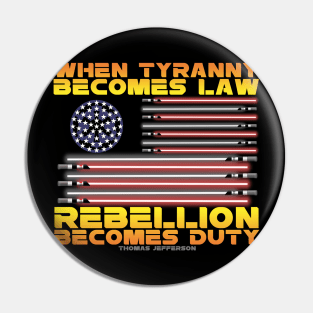 Rebellion Thomas Jefferson Quote Pin