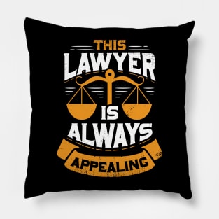 This Lawyer Is Always Appealing Pillow