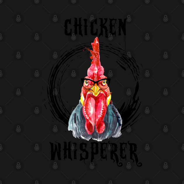 Disover Chicken Whisperer - Chicken Whisperer - T-Shirt