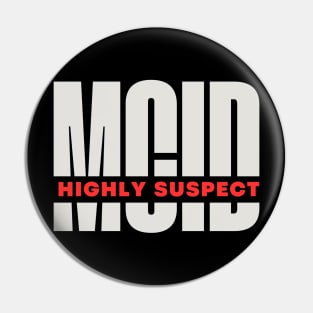 Highly Suspect | MCID Pin