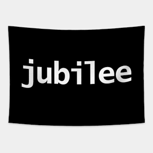 Jubilee Minimal Typography White Text Tapestry