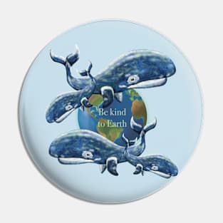 Earth Kind,  be kind to Earth Pin