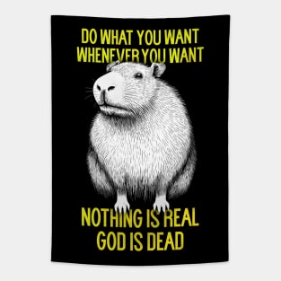Do What You Want, Whenever You Want - Nihilist Capybara Tapestry