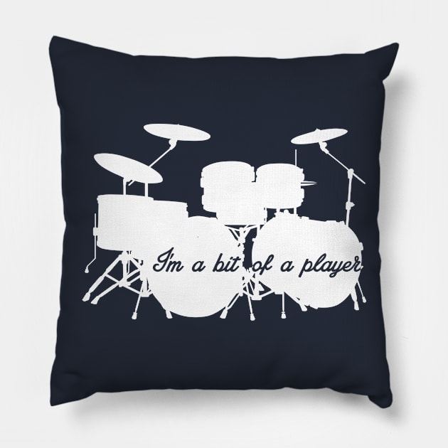 I'm a bit of a player Pillow by drummingco