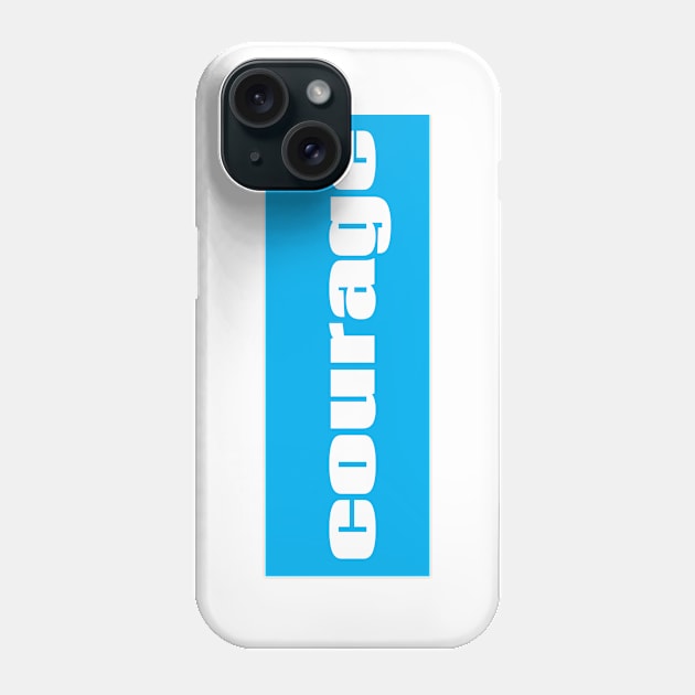 Courage Phone Case by ProjectX23Red