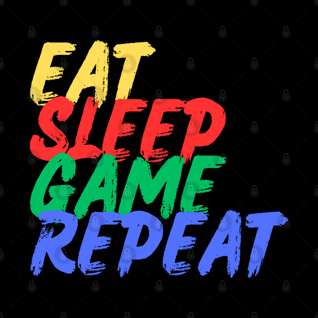 Eat, Sleep Game, Repeat (Mood Colors) by Mood Threads