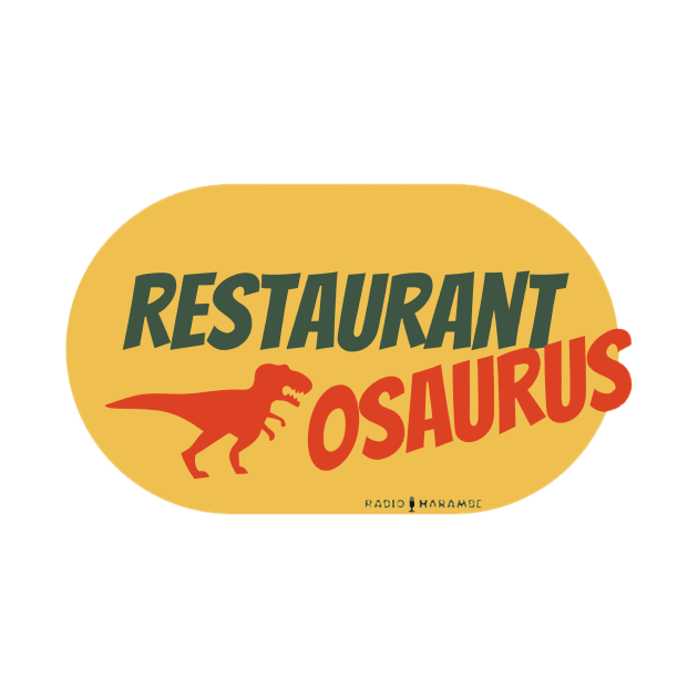 Restaurantosaurus by RadioHarambe