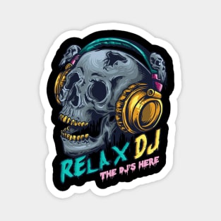 Relax the DJ is Here Disc Jockey Gift Club Music Magnet