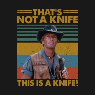 Crocodile Dundee That's Not A Knife! T-Shirt