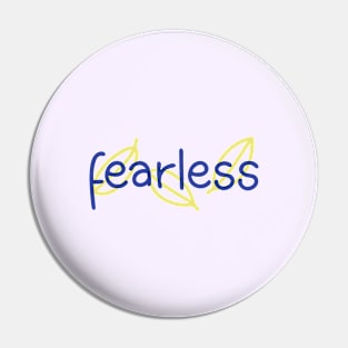 Fearless - Digitally Handwritten Graphic GC-097 Pin