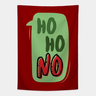 Ho Ho NO dialogue bubble: If you hate Xmas and cannot get into the Festive Spirit, this is for you! Tapestry