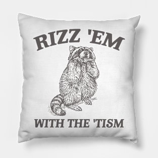 Rizz Em With The Tism Retro Sweatshirt, Vintage Funny Raccoon Tee, Autism Awareness, Raccoon Meme Pillow