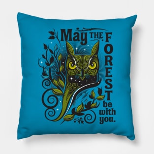 May The Forest Be With You Pillow