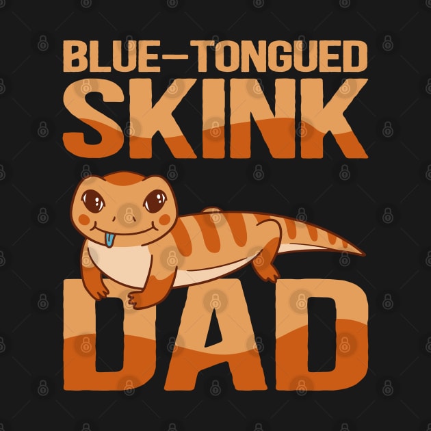 Blue Tongued Skink Dad Lizard Owner by Streetwear KKS