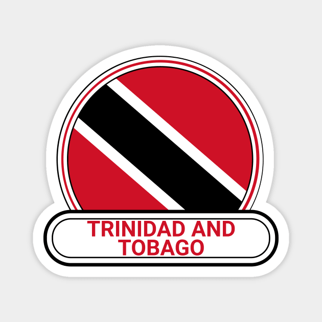 Trinidad and Tobago Country Badge - Trinidad and Tobago Flag Magnet by Yesteeyear