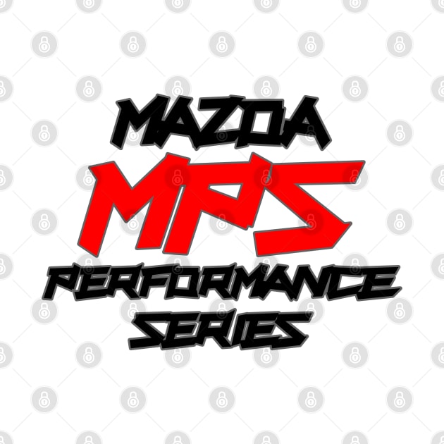 MPS, mazda performance series, Mazdaspeed by CarEnthusast