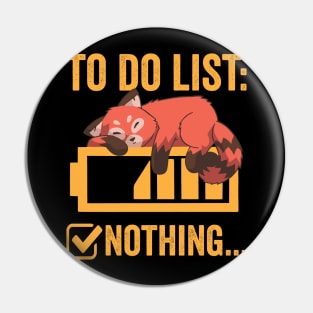 To Do List Nothing Cute Red Panda Pin