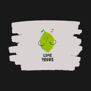 LIME YOURS T-Shirt