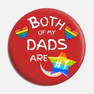 Both of My Dads Are Number One Gay Pride Red Pin
