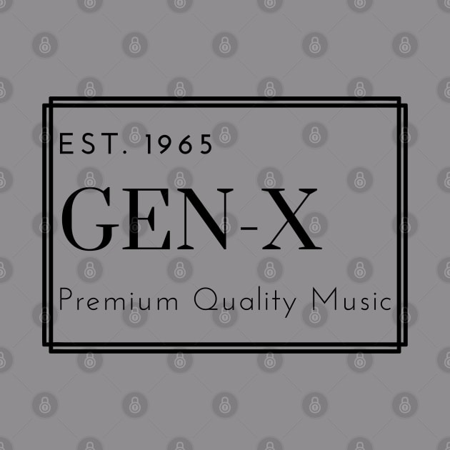 GEN X PREMIUM QUALITY MUSIC BLACK PRINT by EmoteYourself