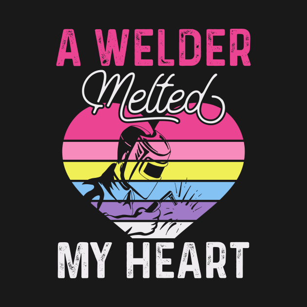 A Welder Melted My Heart T Shirt For Women Men by Xamgi