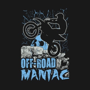 MOTOCROSS OFFROAD MANIAC T-Shirt