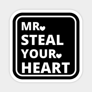 Mr. Steal Your Heart Magnet