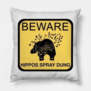 Beware of hippos Pillow