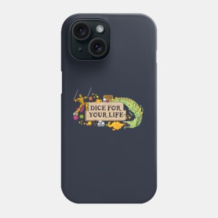 Dice For Your Life Phone Case