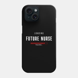 FUTURE NURSE LOADING Phone Case