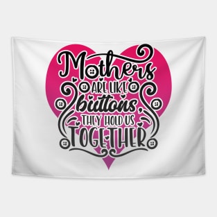 Mothers Sayings Family Cohesion Mom Tapestry