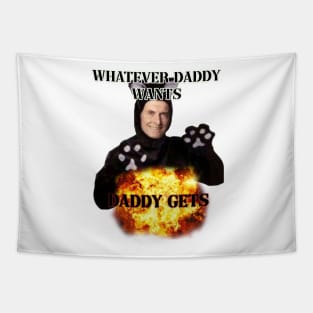 whatever daddy wants daddy gets cat ver Tapestry