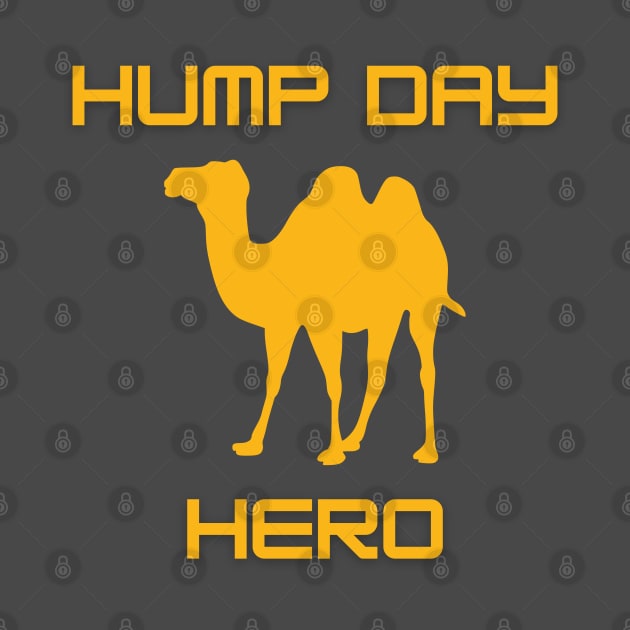 Hump Day Hero by ConchCraft LLC