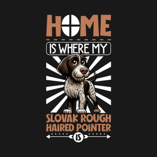 Home is with my Slovak Rough-haired Pointer T-Shirt