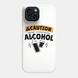 Caution may contain alcohol beer lover tee Phone Case