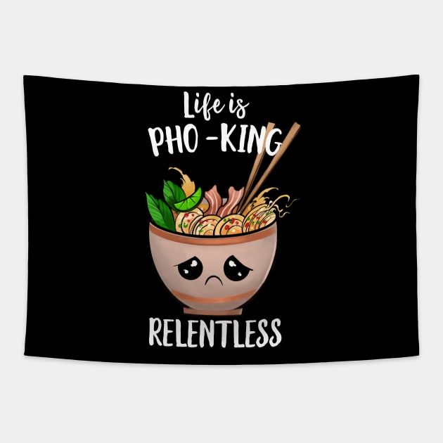 Life Is Pho-king Relentless Tapestry by Eugenex