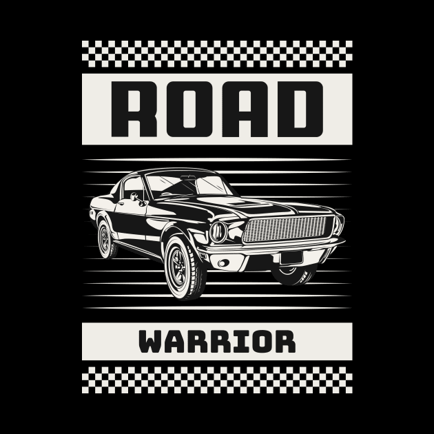 Road Warrior Muscle Car by Tip Top Tee's