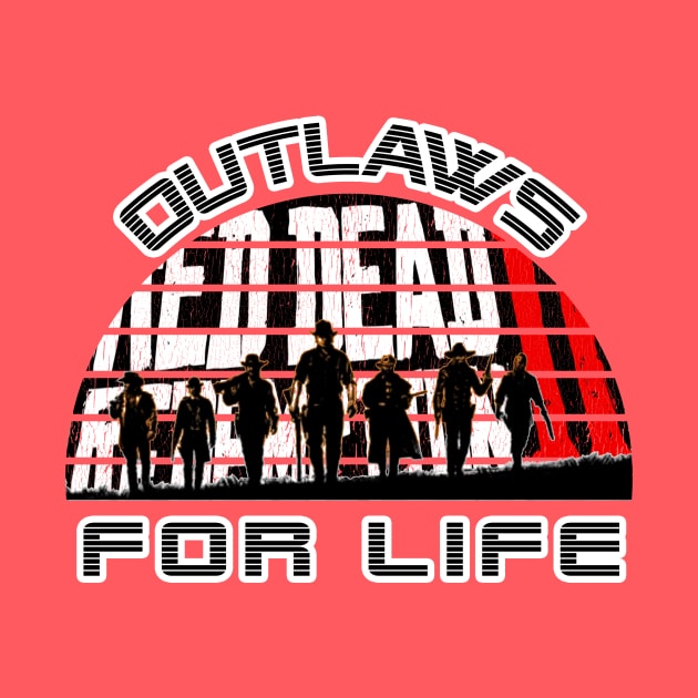 Red Dead Redemption 2 Tee Shirt Outlaws 4 Life Gift Ideas Fan Art by MIRgallery