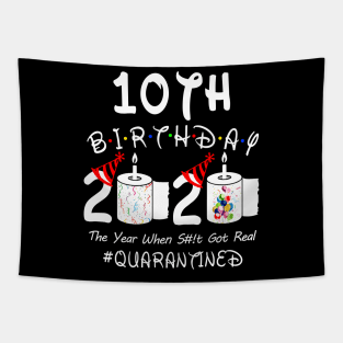 10th Birthday 2020 The Year When Shit Got Real Quarantined Tapestry