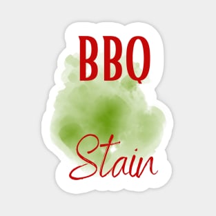 Funny Barbecue stain on my white, bbq stain, grilling Magnet