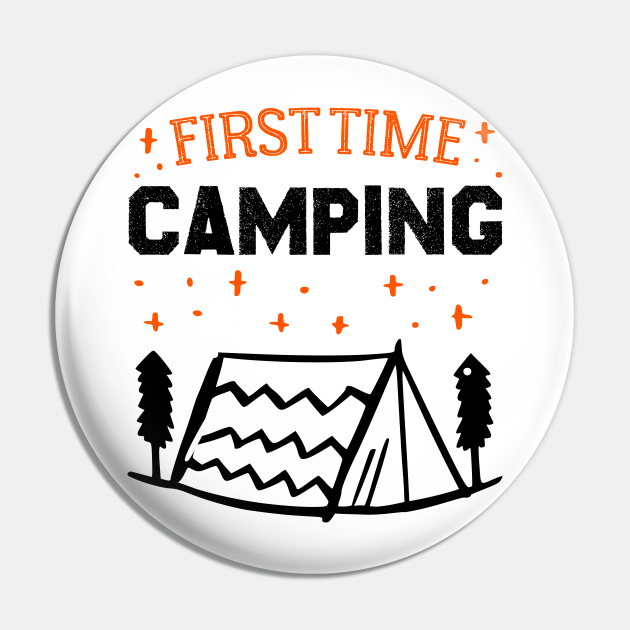 Camping - Best Gift for camping amateur - - Pin | TeePublic