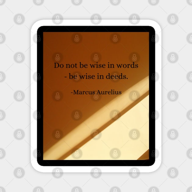 Marcus Aurelius: Wisdom Through Actions, Not Words Magnet by Dose of Philosophy