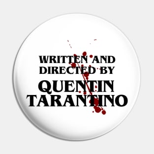 Written and directed by Quentin Tarantino Pin