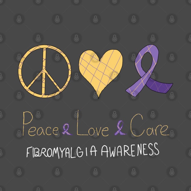 Peace Love Care Fibromyalgia Awareness by Art By Sophia