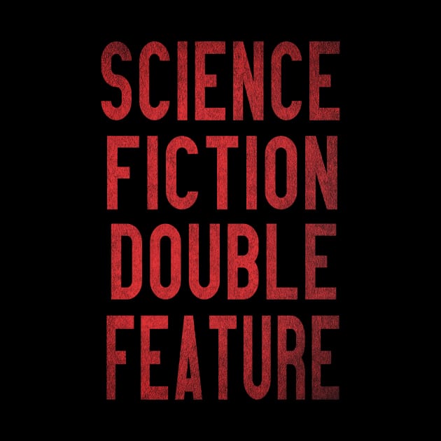 Science Fiction Double Feature by TheatreThoughts