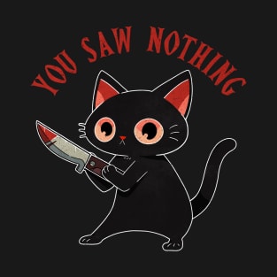 You saw nothing T-Shirt