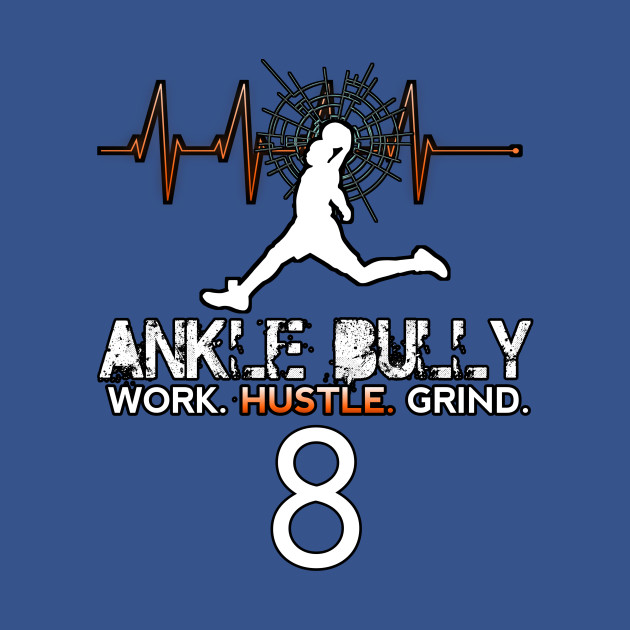 Discover Ankle Bully - Work Hustle Grind - Basketball Player #8 Heart Beat - Basketball Gifts - T-Shirt