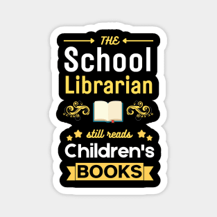 School Librarian  Still Reads Children's Books Magnet