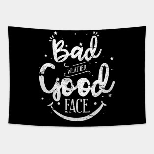 Bad Weather Good Face Tapestry