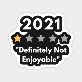 2021 Definitely Not Enjoyable Magnet